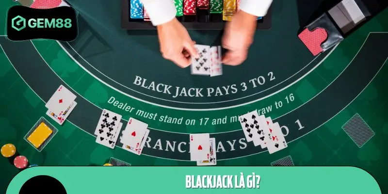 Blackjack hay còn có tên gọi quen thuộc tại sòng bài là Xì Dách