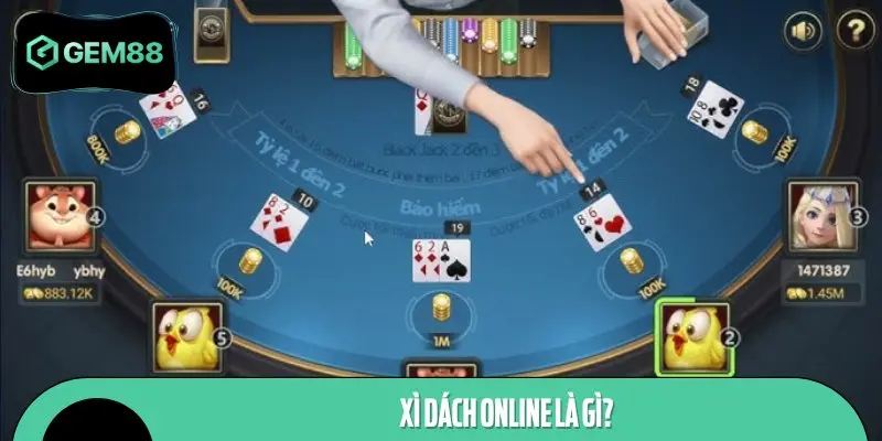 Xì dách online là tựa game giải trí còn được gọi là Blackjack